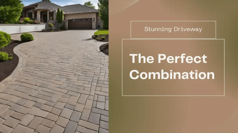 Bricks and Pavers: The Perfect Combination for a Stunning Driveway